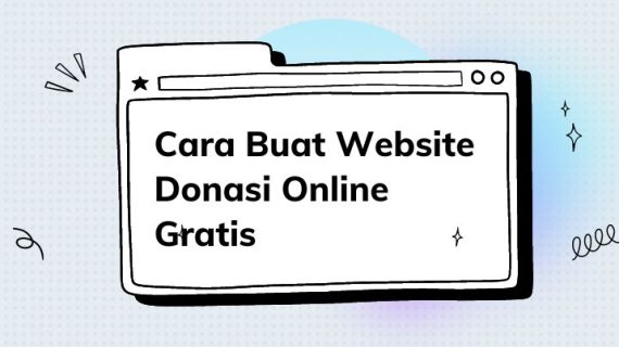 Cara Buat Website Donasi Online Gratis [Terlengkap] – Review Galang